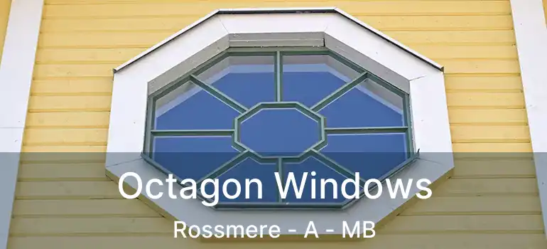  Octagon Windows Rossmere - A - MB