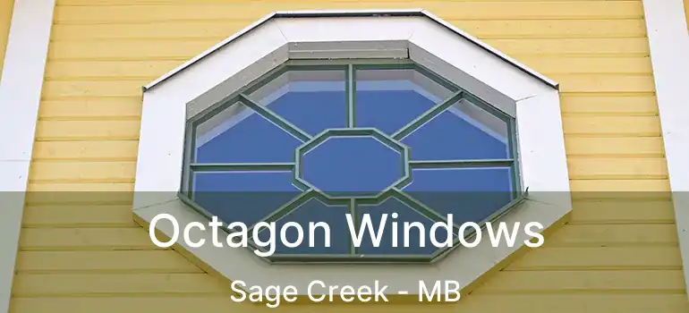  Octagon Windows Sage Creek - MB