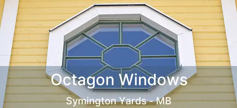 Octagon Windows Symington Yards - MB