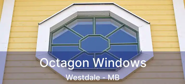  Octagon Windows Westdale - MB