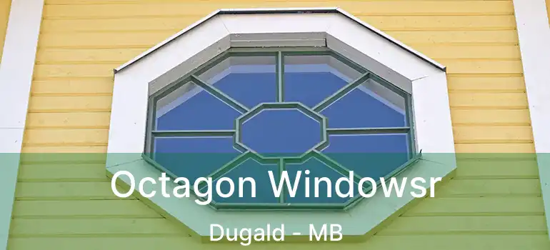  Octagon Windowsr Dugald - MB