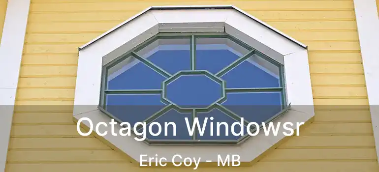  Octagon Windowsr Eric Coy - MB