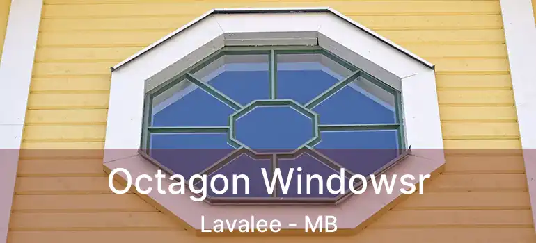 Octagon Windowsr Lavalee - MB
