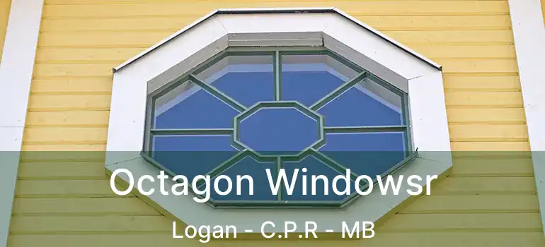  Octagon Windowsr Logan - C.P.R - MB