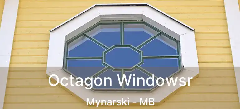  Octagon Windowsr Mynarski - MB