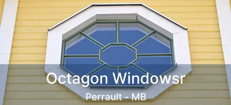  Octagon Windowsr Perrault - MB