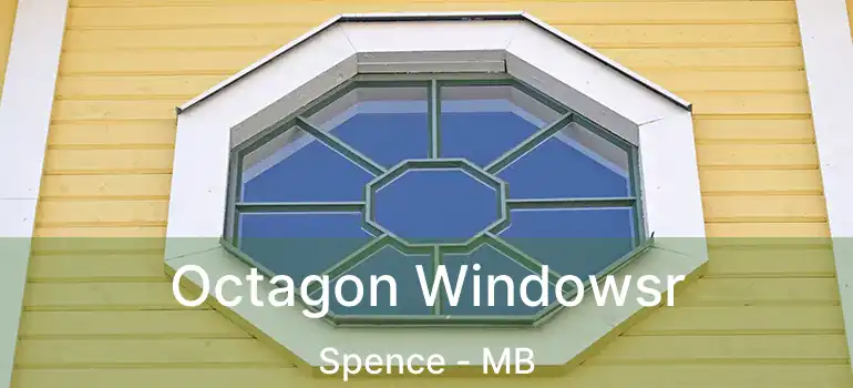  Octagon Windowsr Spence - MB
