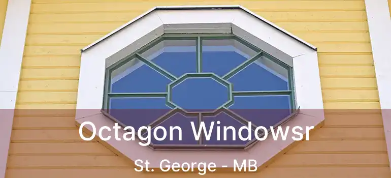  Octagon Windowsr St. George - MB