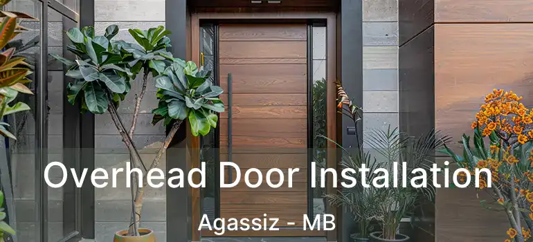 Overhead Door Installation Agassiz - MB