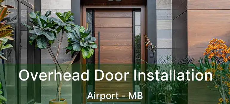  Overhead Door Installation Airport - MB