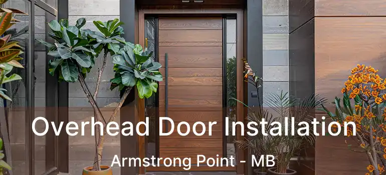  Overhead Door Installation Armstrong Point - MB