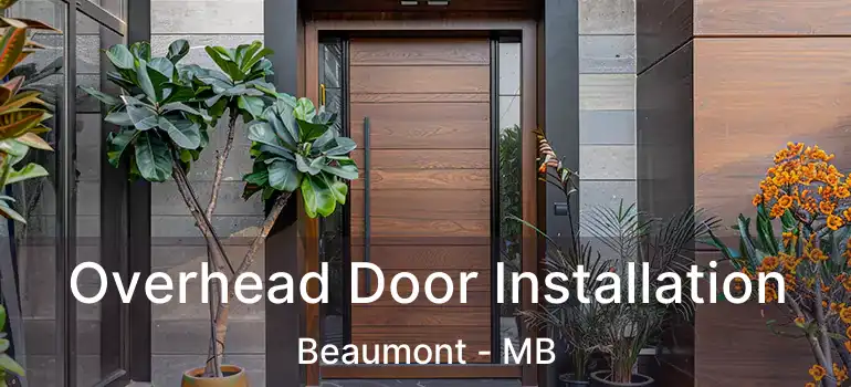  Overhead Door Installation Beaumont - MB