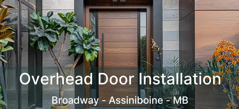  Overhead Door Installation Broadway - Assiniboine - MB