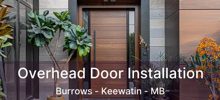  Overhead Door Installation Burrows - Keewatin - MB