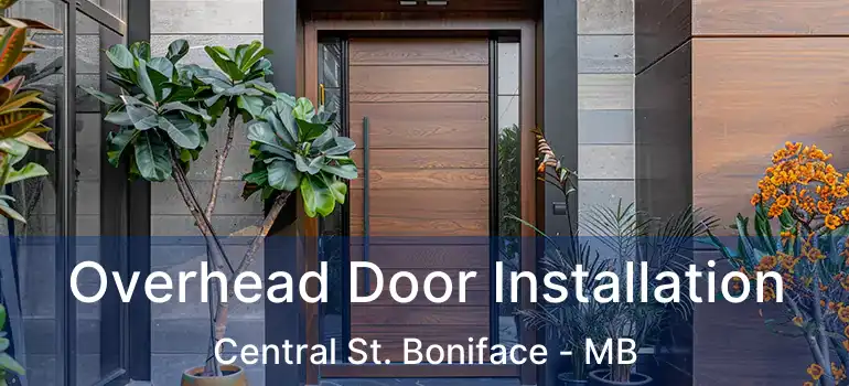  Overhead Door Installation Central St. Boniface - MB