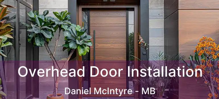  Overhead Door Installation Daniel McIntyre - MB