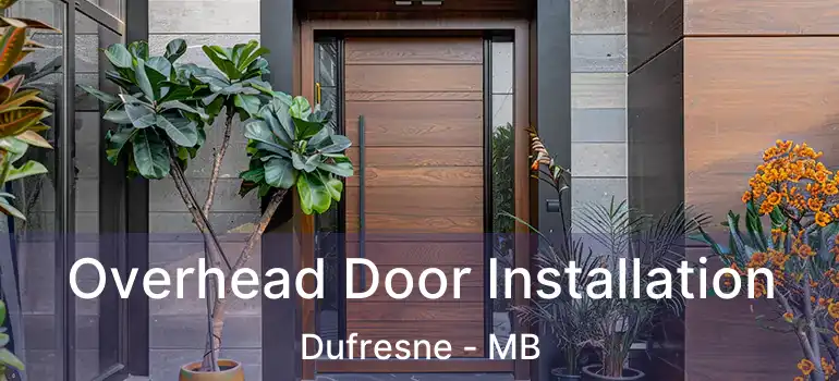  Overhead Door Installation Dufresne - MB