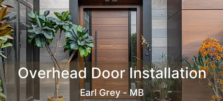  Overhead Door Installation Earl Grey - MB