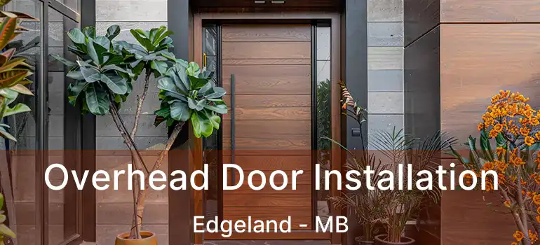  Overhead Door Installation Edgeland - MB