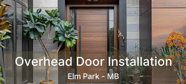  Overhead Door Installation Elm Park - MB