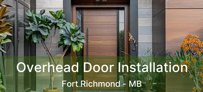  Overhead Door Installation Fort Richmond - MB