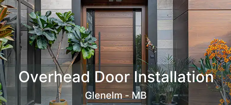  Overhead Door Installation Glenelm - MB