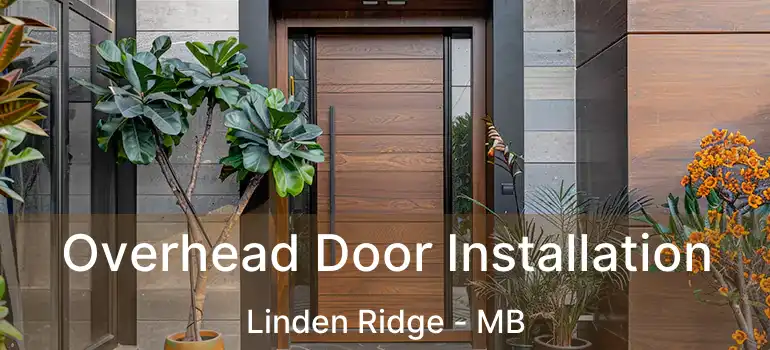  Overhead Door Installation Linden Ridge - MB