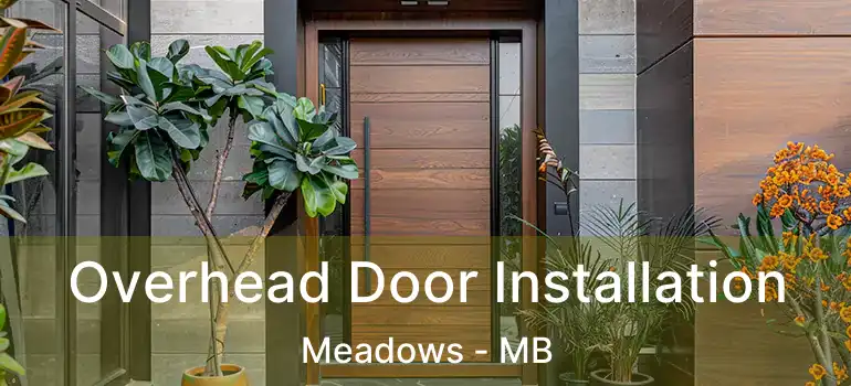  Overhead Door Installation Meadows - MB