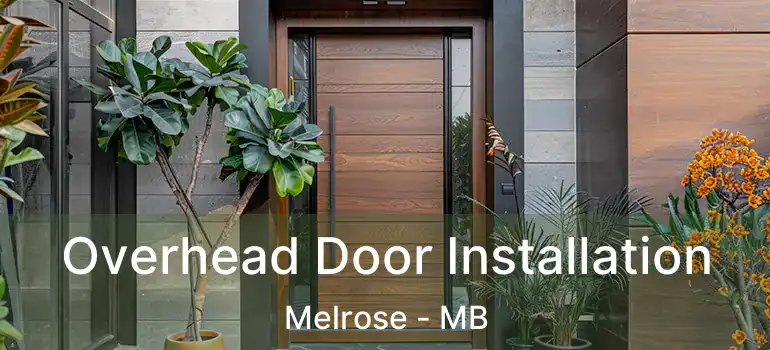  Overhead Door Installation Melrose - MB