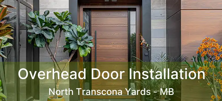  Overhead Door Installation North Transcona Yards - MB