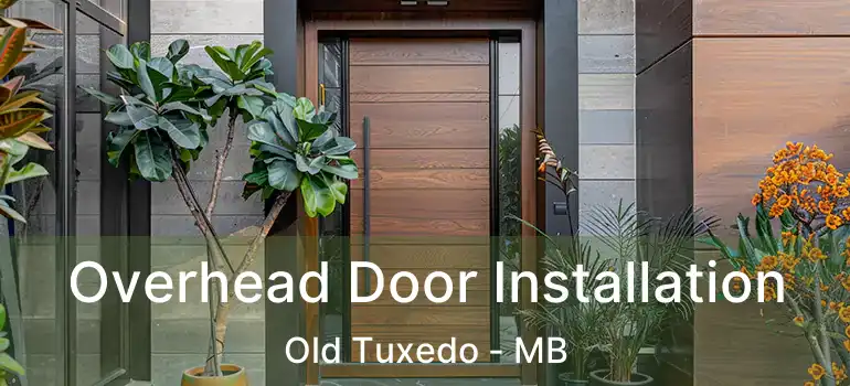  Overhead Door Installation Old Tuxedo - MB