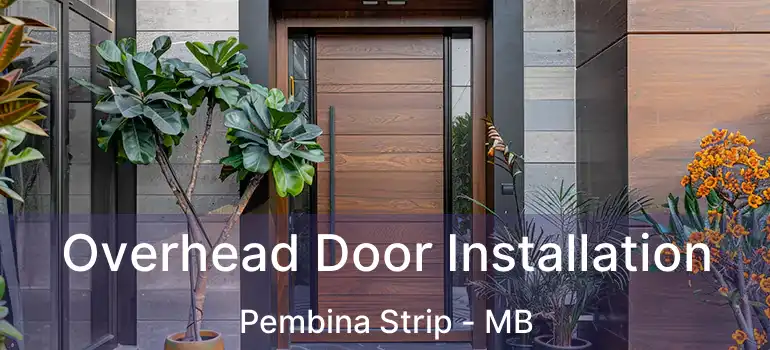  Overhead Door Installation Pembina Strip - MB
