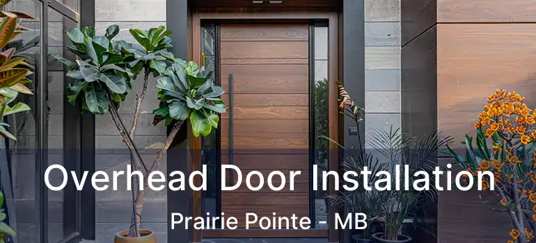  Overhead Door Installation Prairie Pointe - MB