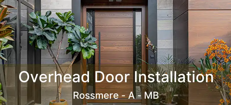  Overhead Door Installation Rossmere - A - MB