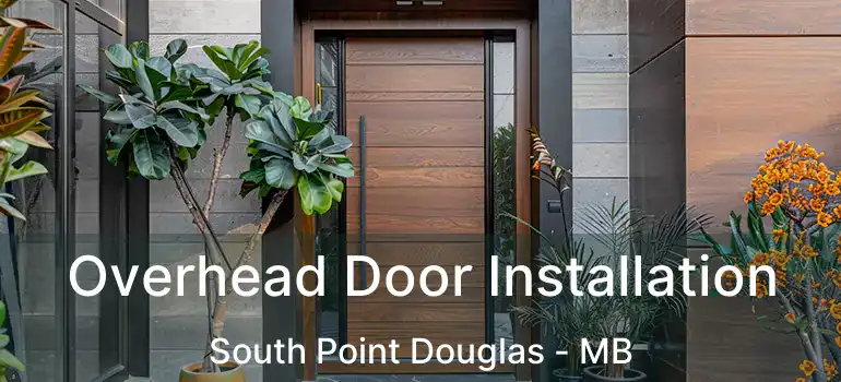  Overhead Door Installation South Point Douglas - MB