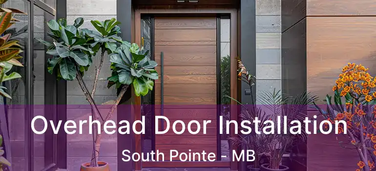  Overhead Door Installation South Pointe - MB