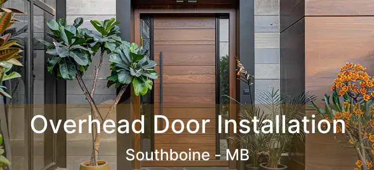  Overhead Door Installation Southboine - MB