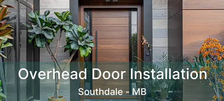  Overhead Door Installation Southdale - MB