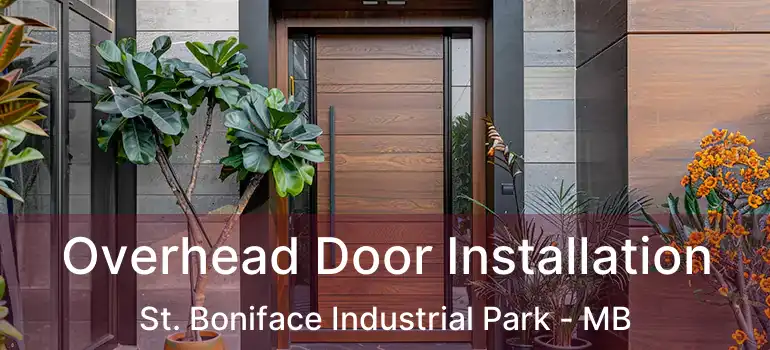  Overhead Door Installation St. Boniface Industrial Park - MB