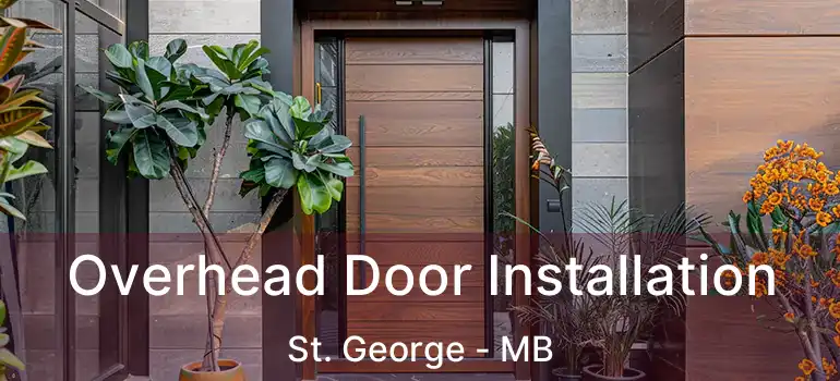  Overhead Door Installation St. George - MB