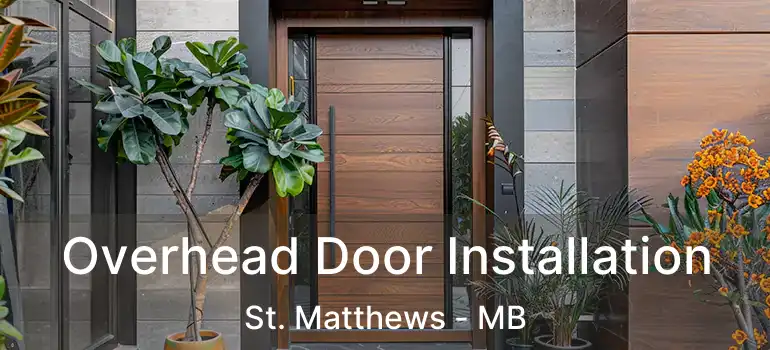  Overhead Door Installation St. Matthews - MB