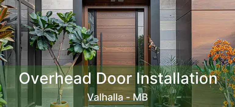  Overhead Door Installation Valhalla - MB
