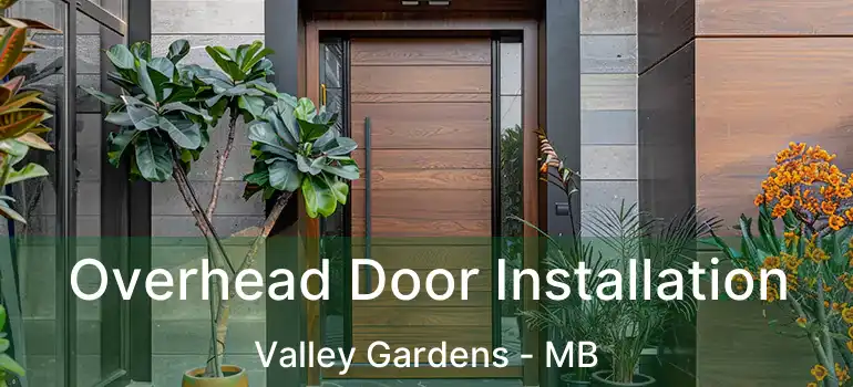  Overhead Door Installation Valley Gardens - MB