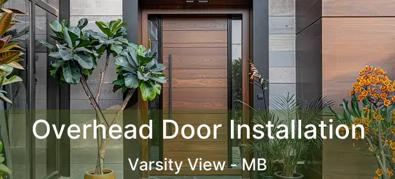  Overhead Door Installation Varsity View - MB