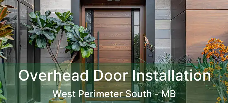  Overhead Door Installation West Perimeter South - MB