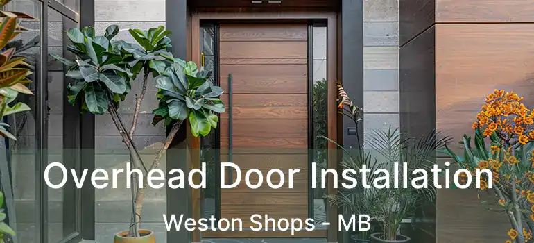  Overhead Door Installation Weston Shops - MB