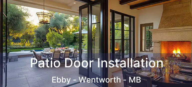  Patio Door Installation Ebby - Wentworth - MB