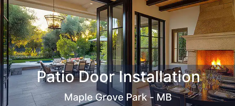  Patio Door Installation Maple Grove Park - MB