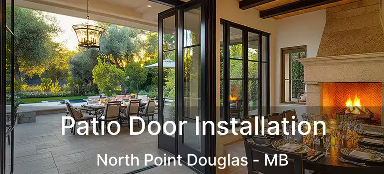  Patio Door Installation North Point Douglas - MB
