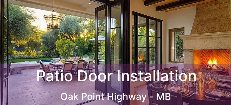  Patio Door Installation Oak Point Highway - MB
